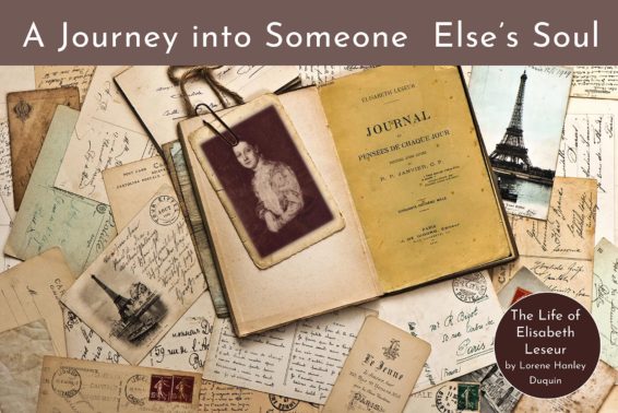 A Journey into Someone Else’s Soul: The Life of Elisabeth Leseur by Lorene Hanley Duquin
