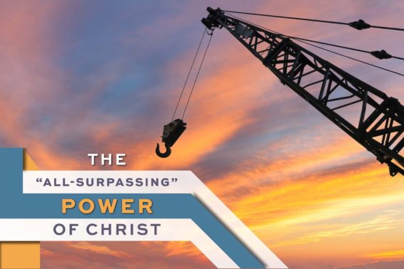 The “All-Surpassing” Power of Christ: Where Can We Find the Strength to Stay Faithful?