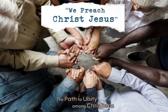 “We Preach Christ Jesus”: The Path to Unity Among Christians by Cardinal Raniero Cantalamessa, OFM Cap
