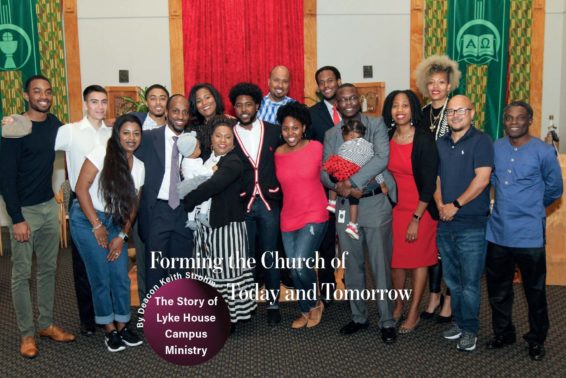 Forming the Church of Today and Tomorrow: The Story of Lyke House Campus Ministry by Deacon Keith Strohm
