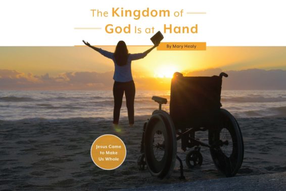 The Kingdom of God Is at Hand: Jesus Came to Make Us Whole by Mary Healy