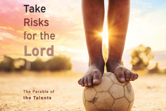 Take Risks for the Lord: The Parable of the Talents