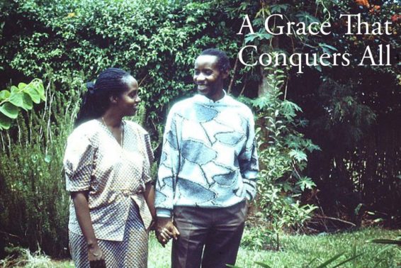A Grace That Conquers All: The Story of Cyprien and Daphrose Rugamba by Josh Danis